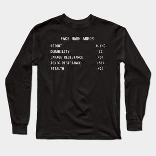 Face Mask Armor Video Game RPG Stats Long Sleeve T-Shirt